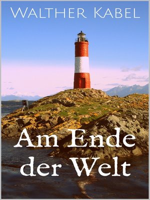cover image of Am Ende der Welt